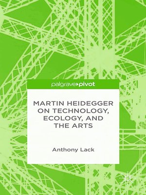 cover image of Martin Heidegger on Technology, Ecology, and the Arts